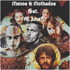 Manos & Molhados feat. AC Jocafi (Dj Vinnly Re-Mashup)