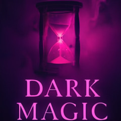 Dark Magic