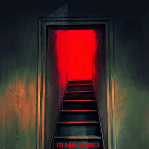 IT'S DARK IN HERE <1>
