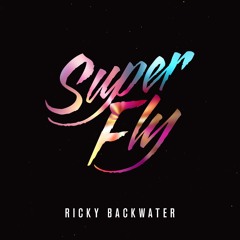 Ricky Backwater - Super Fly (Original Mix)