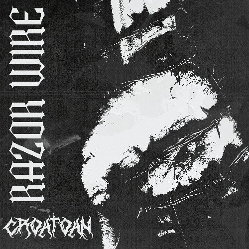Croatoan - Razor Wire