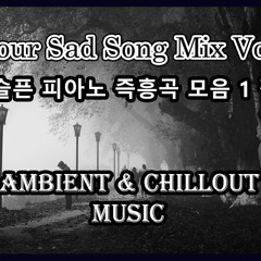 1 Hour Sad Song Improvisation Mix Vol. 1 - Emotional Chillout MusicㅣBeautifully Sad Song
