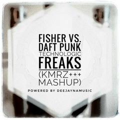 Fisher Vs Daft Punk - Technologic Freaks (KMRZ+++ Mashup).