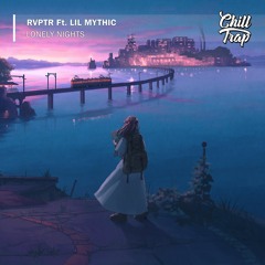RVPTR Ft. Lil Mythic -  Lonely Nights [Chill Trap Release]