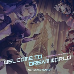 Welcome To Dream World (Lucid Dream Extended Mix)