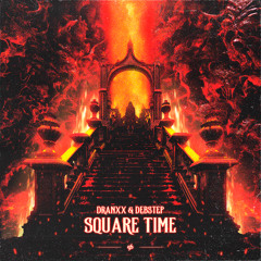 dranxx & debstep - Square Time