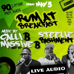 Rum @ Breakfast 90z Edition - DJ Calli B - Massive B - Steelie Bashment
