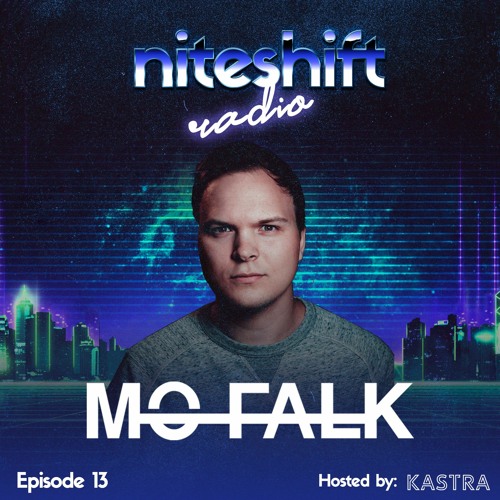 Niteshift Radio | NSR013 [Mo Falk Guest Mix]