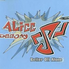 Alice DJ - Better Off Alone (cover)