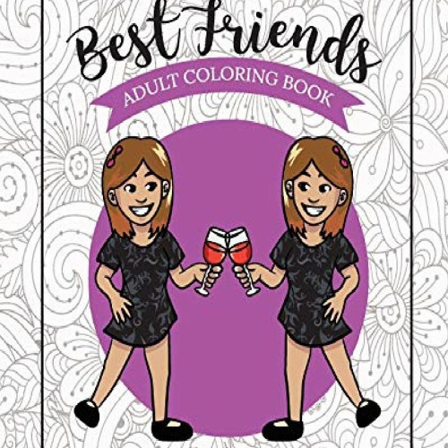 Download Download Pdf Best Friends Adult Coloring Book Funny Best Friend Sayings And Quotes By Rebeccapoole