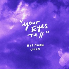 あなたの目が言う Your Eyes Tell - BTS Cover