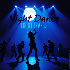 Night Dance (PROG) By Front Level Live