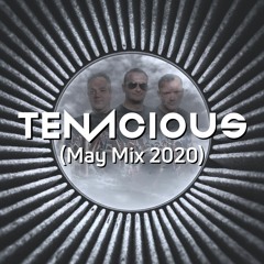 TENACIOUS (MAY MIX 2020)