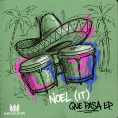 NOEL (IT) - Que Pasa [Witty Tunes]