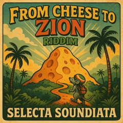 From cheese to zion riddim.mp3