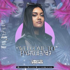 WELCOME TO PARCHLAND (DJ ANY LINARES)