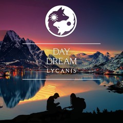 Lily Meola - Daydream (Lycanis Remix)