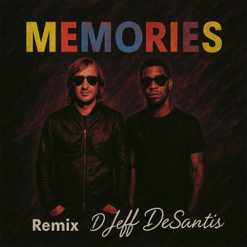 David Guetta ft. Kid Cudi – Memories (DJ Jeff DeSantis Heavy Dubstep Remix)