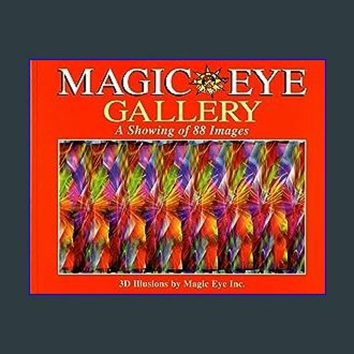 Stream {PDF} Magic Eye Gallery A Showing Of 88 Images (Volume 4) Full