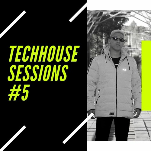 TechHouse Sessions #5 Especial guest  DENN [BR]