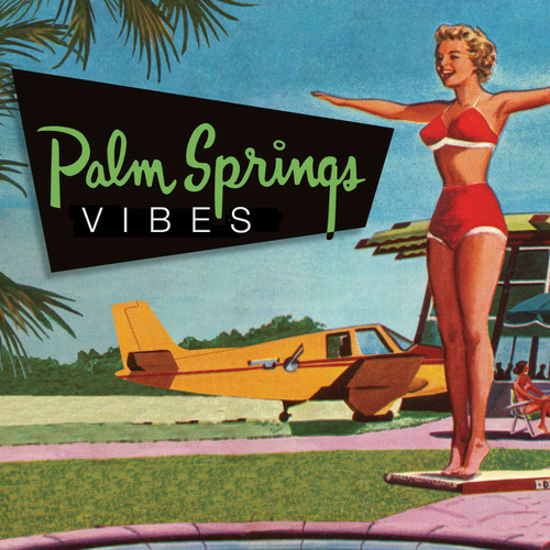 Palm Springs Vibes