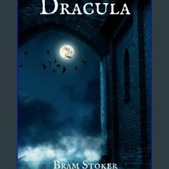 *DOWNLOAD$$ ✨ Dracula: The Original 1897 Gothic Horror Classic EBOOK