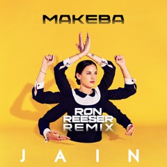 Jain - Makeba (Ron Reeser Remix) Preview