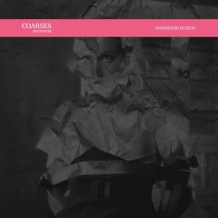 Premiere: Coarses "Bolthouse" - Darkroom Bureau