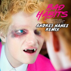 Ed Sheeran - Bad Habits (Andrés Nañez Remix) [Free Download]