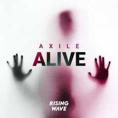 Axile - Alive (ft. Dare County)