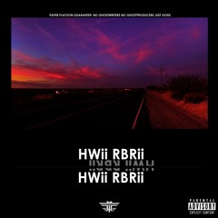 HWii RBRii ft. LNNCHBXX & SPARK MASTER TAPE (Produced By Paper Platoon)