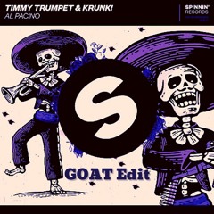 Timmy Trumpet & Krunk - Al Pacino (GOAT Edit) [FREE]