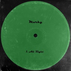 Murky - All Right! *Free Download*