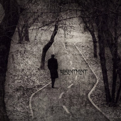 Resentment