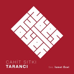 Otuz Beş Yaş - Cahit Sıtkı Tarancı (Ses. İsmet Özel)