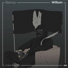 Damso - William (Charly Mess Flip) *PITCH FOR COPYRIGHT*