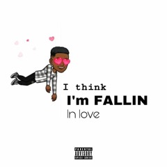 I Think Im Fallin In Love