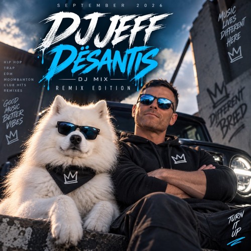 Stream DJ Jeff Dësantis – September 2026 DJ Mix | REMIX EDITION