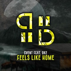 Svent Feat. Oke - Feels Like Home