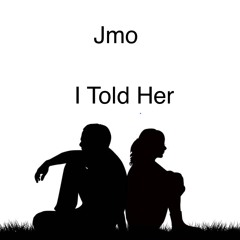 I Told Her