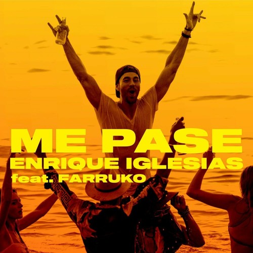 ENRIQUE IGLESIAS, FARRUKO - ME PASÉ [FELIX RIVERA OFFICIAL REMIX] - UNRELEASED -