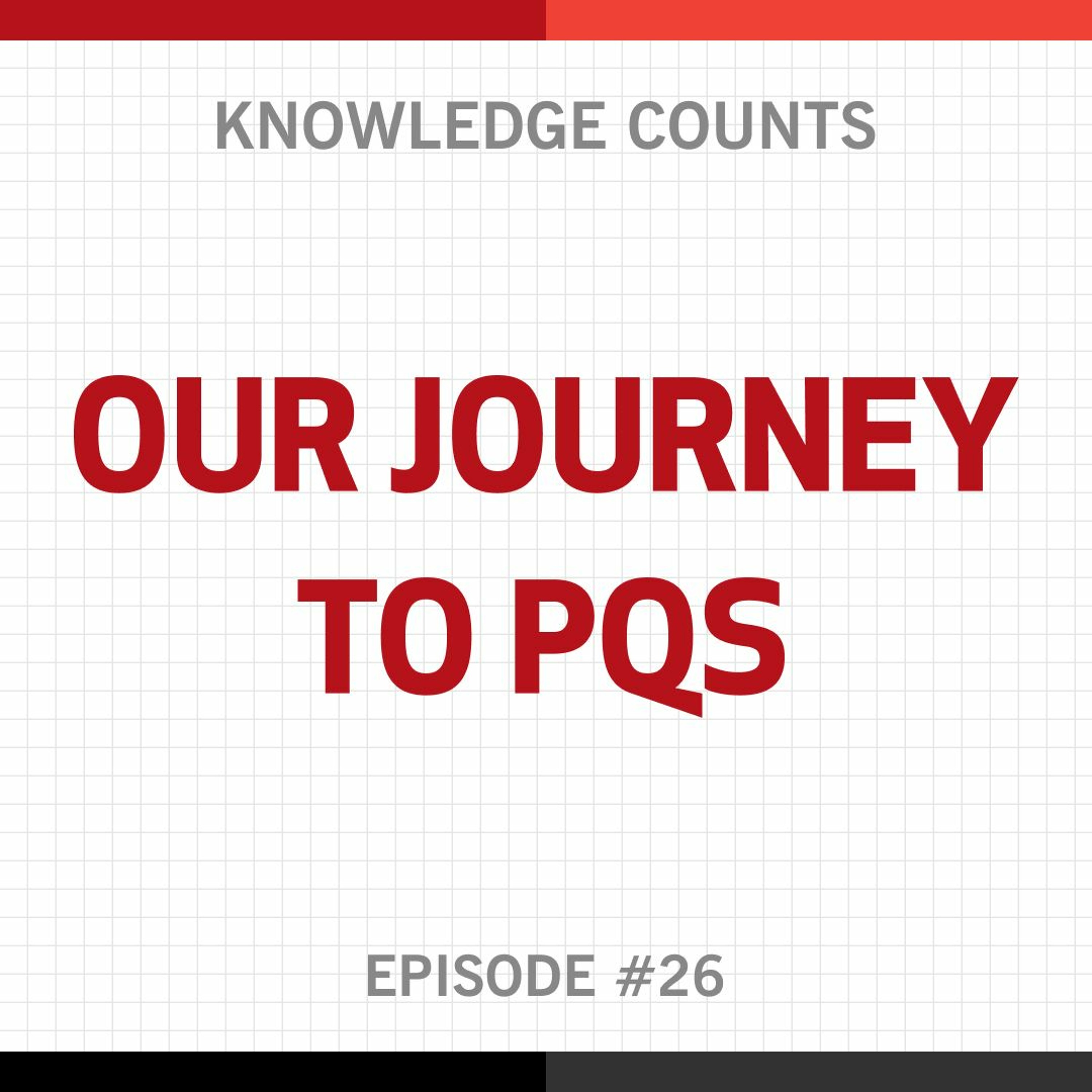 CIQS Podcast – Knowledge Counts