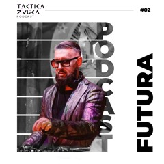Taktika Zvuka Podcast #02 - Futura