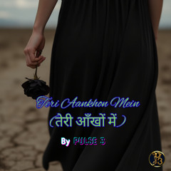 Teri Aankhon Mein - तेरी आँखों में