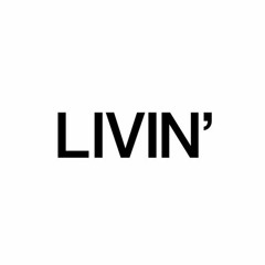Livin' (Clark Sistas x Lil Duval)