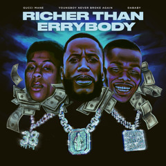 Richer Than Errybody (feat. YoungBoy Never Broke Again & DaBaby)