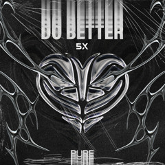 5X - Do Better