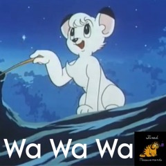 Wa Wa Wa (Kimba The White Lion)