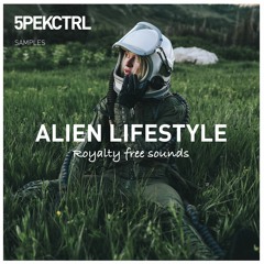 Alien Lifestyle Samples