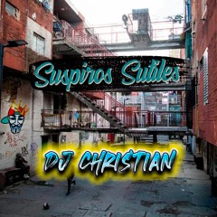 SUSPIROS SUTILES - DJ CHRISTIAN